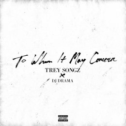 Trey Songz - To Whom It May Concern 